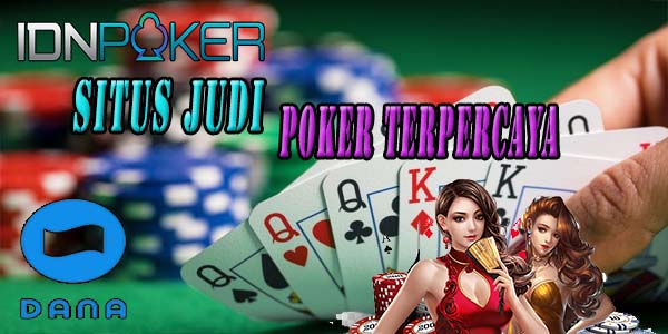 Situs Judi Poker Online24jam Terbaik dan Terpercaya Deposit Via Dana