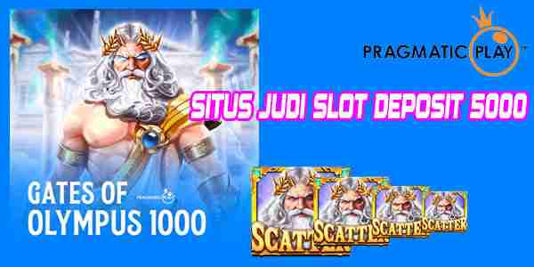 Keunggulan Situs Judi Slot Deposit 5000 Via Dana Resmi Gates of Olympus 1000™